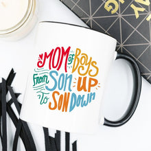 Load image into Gallery viewer, Mom Of Boys Coffee Mug, From Son Up To Son Down