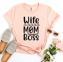 Load image into Gallery viewer, Wife Mom Boss T-shirt
