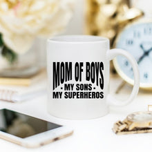 Load image into Gallery viewer, Mom Of Boys Coffee Mug, My Sons, My Superheroes
